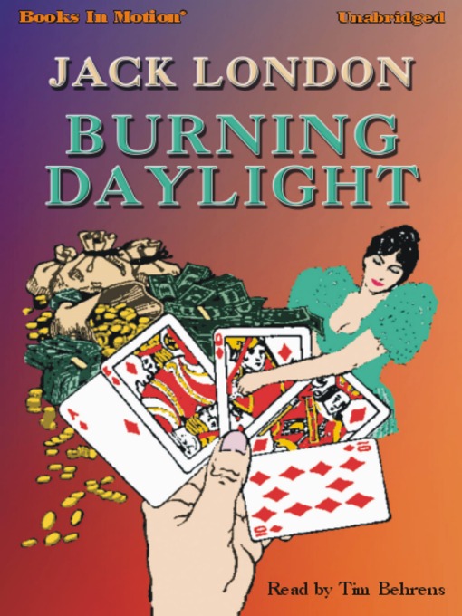 Title details for Burning Daylight by Jack London - Available